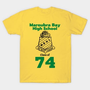 MAROUBRA BAY HIGH SCHOOL CLASS OF 74 T-Shirt